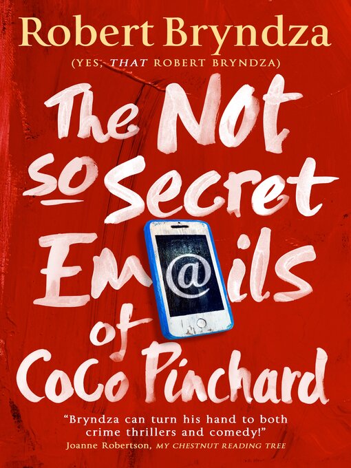 Title details for The Not So Secret Emails of Coco Pinchard by Robert Bryndza - Available